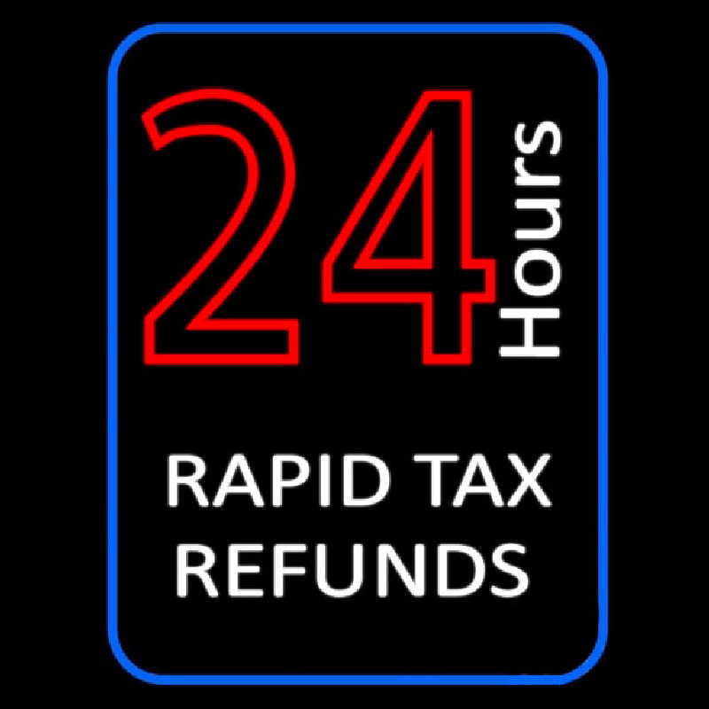 24 Hours Rapid Ta  Refunds Neontábla