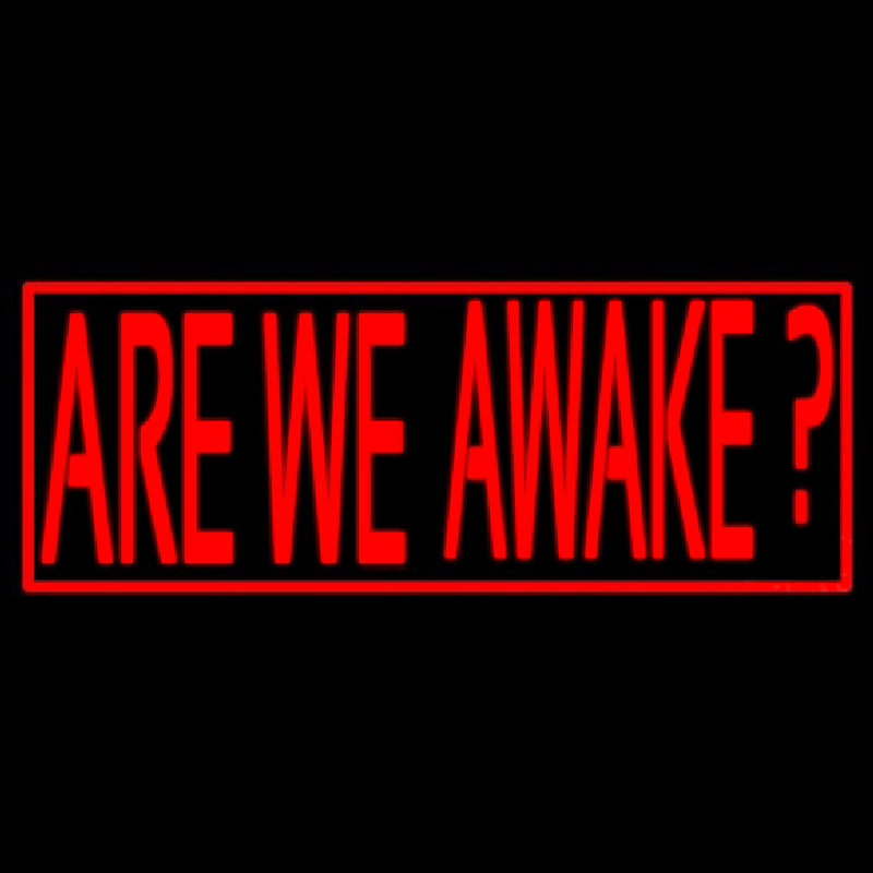 Are We Awake Neontábla