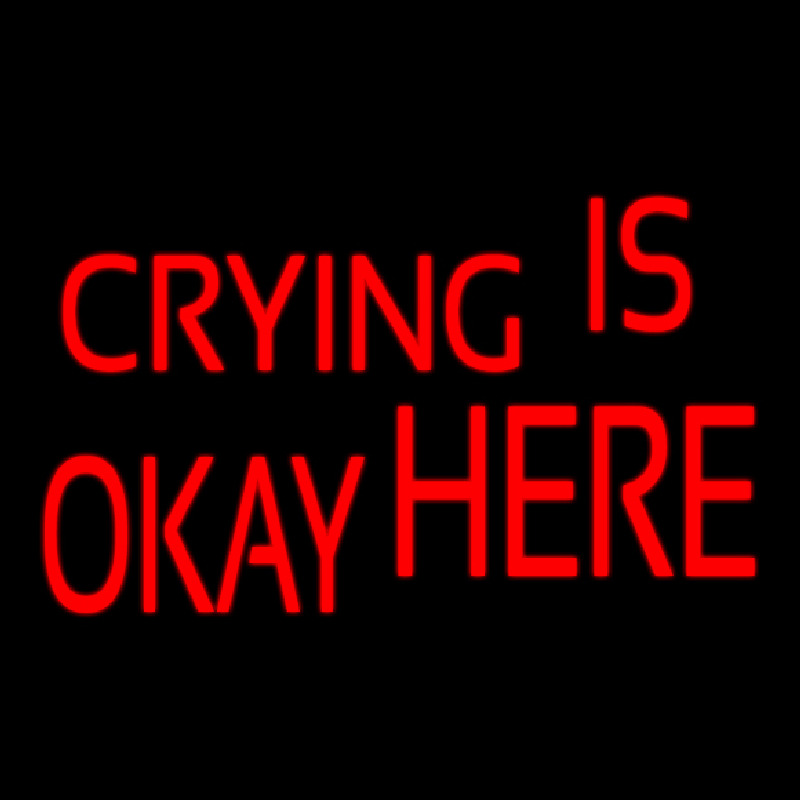 Crying Is Okay Here Neontábla