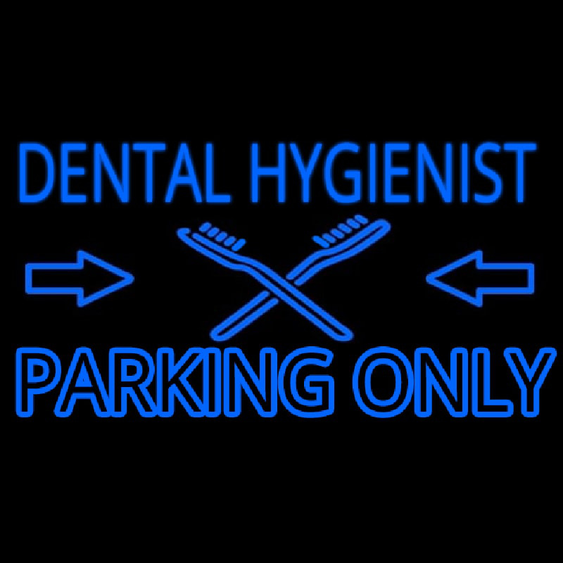 Dental Hygienist Parking Only Neontábla