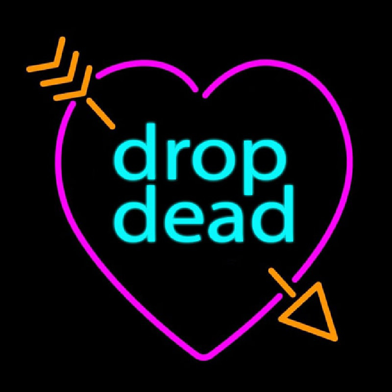 Drop Dead Broken Heart With Arrow Neontábla