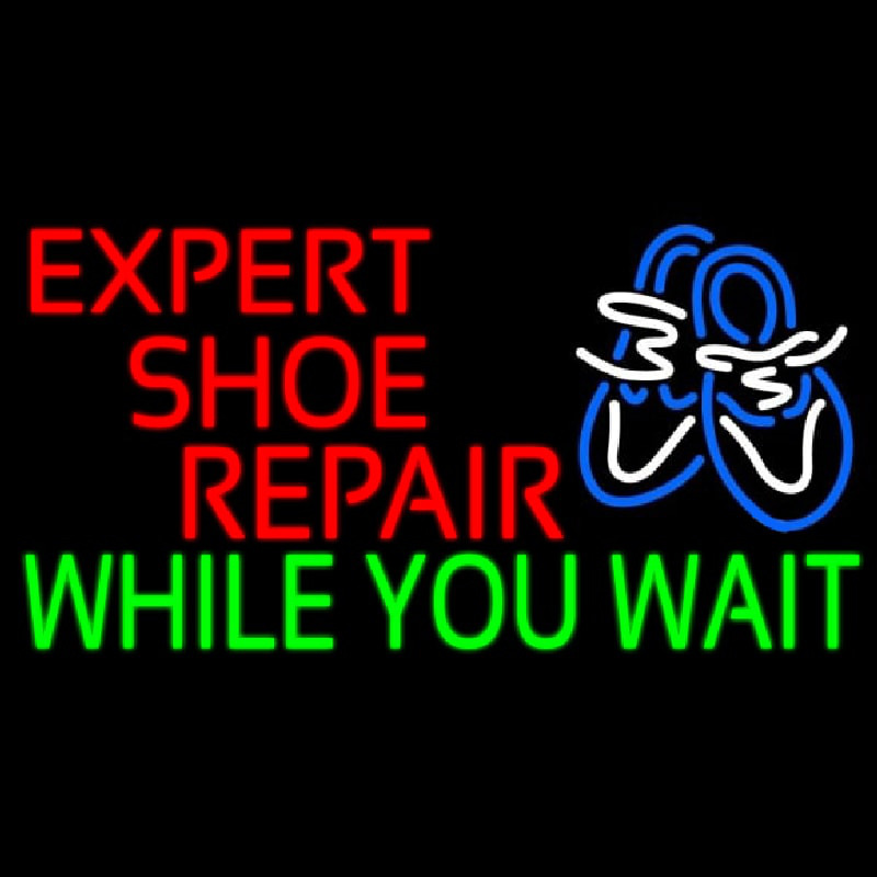 E pert Shoe Repair While You Wait Neontábla