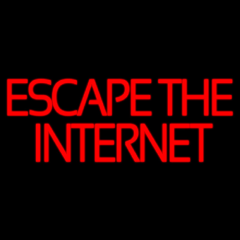 Escape The Internet Neontábla