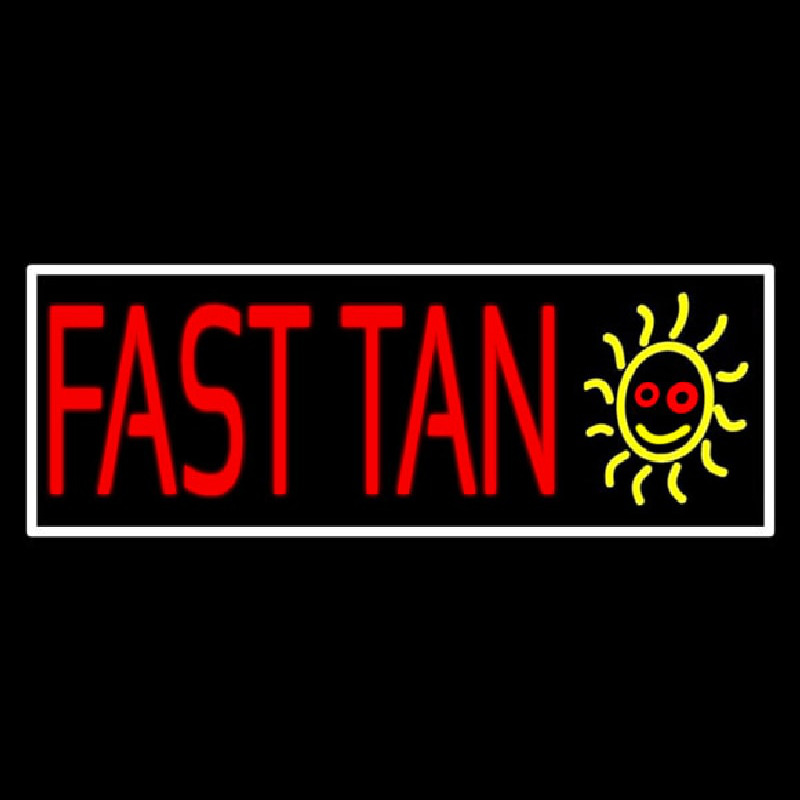 Fast Tan With White Border Neontábla