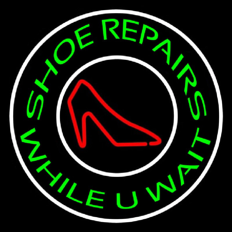 Green Shoe Repair While You Wait Neontábla