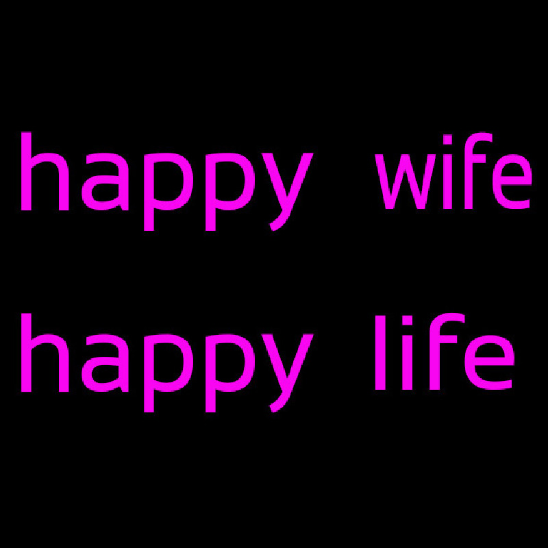 Happy Wife Happy Life Neontábla