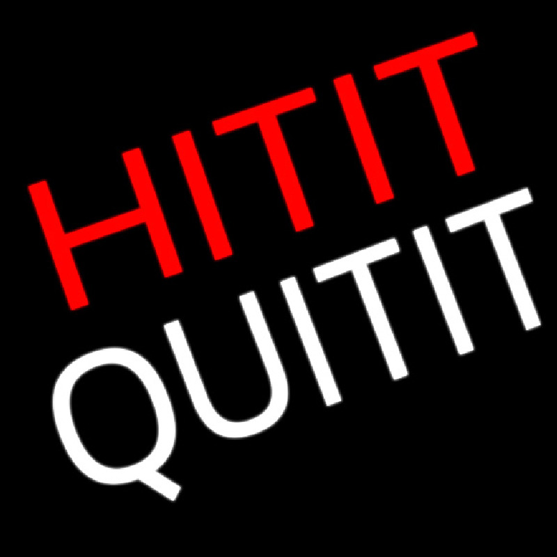 Hit It Quit It Neontábla