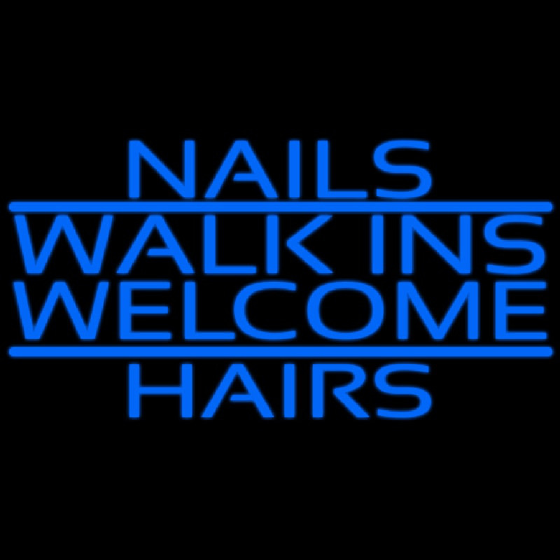 Nails Walk Ins Welcome Hairs Neontábla