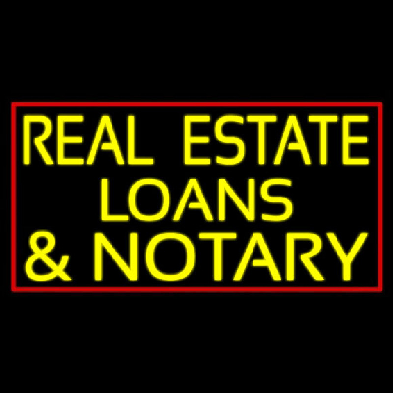 Real Estate Loans And Notary With Red Border Neontábla