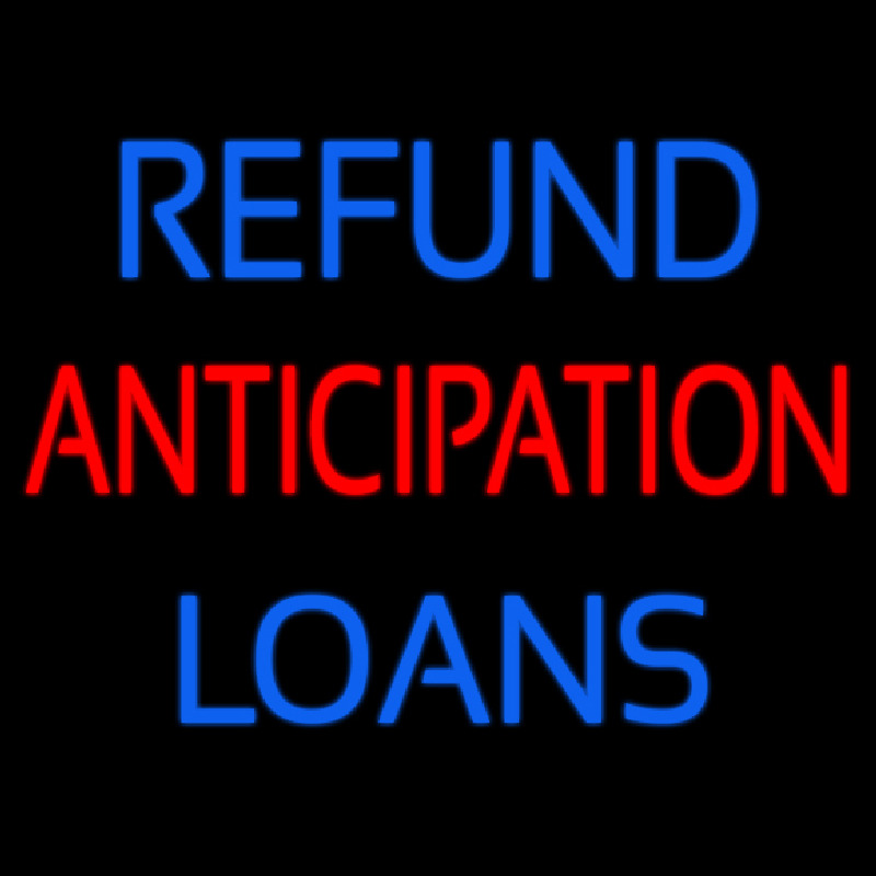 Refund Anticipation Loans Neontábla