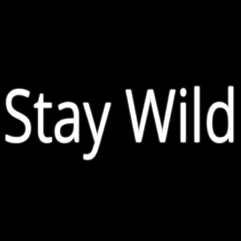 Stay Wild Neontábla