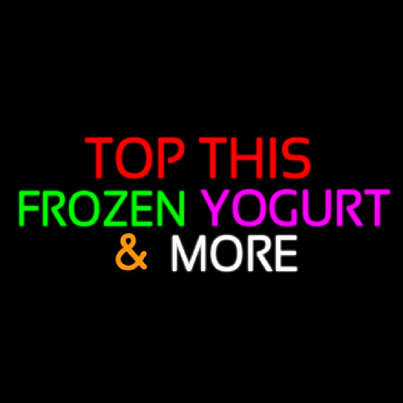 Top This Frozen Yogurt N More Neontábla