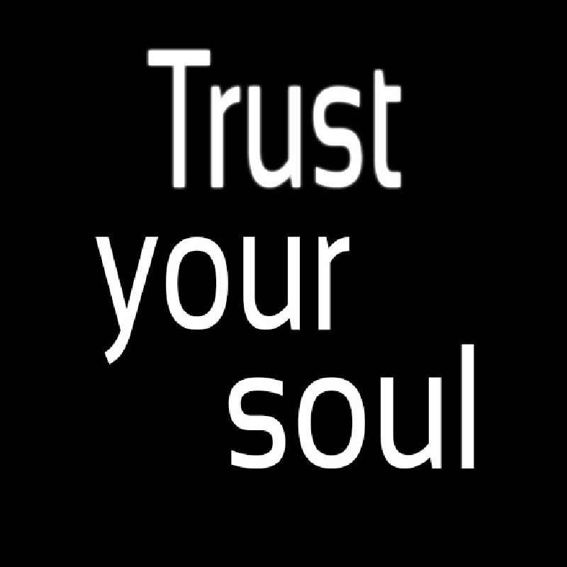 Trust Your Soul Neontábla