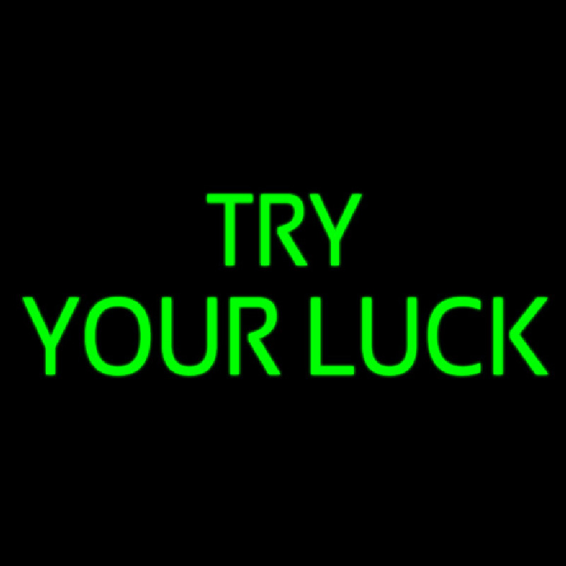 Try Your Luck Neontábla