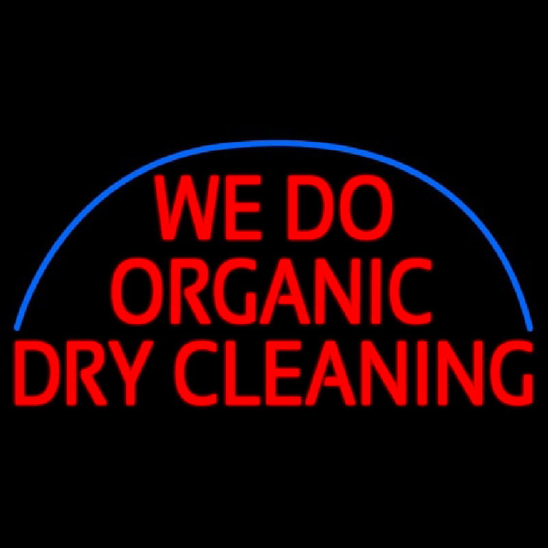 We Do Organic Dry Cleaning Neontábla