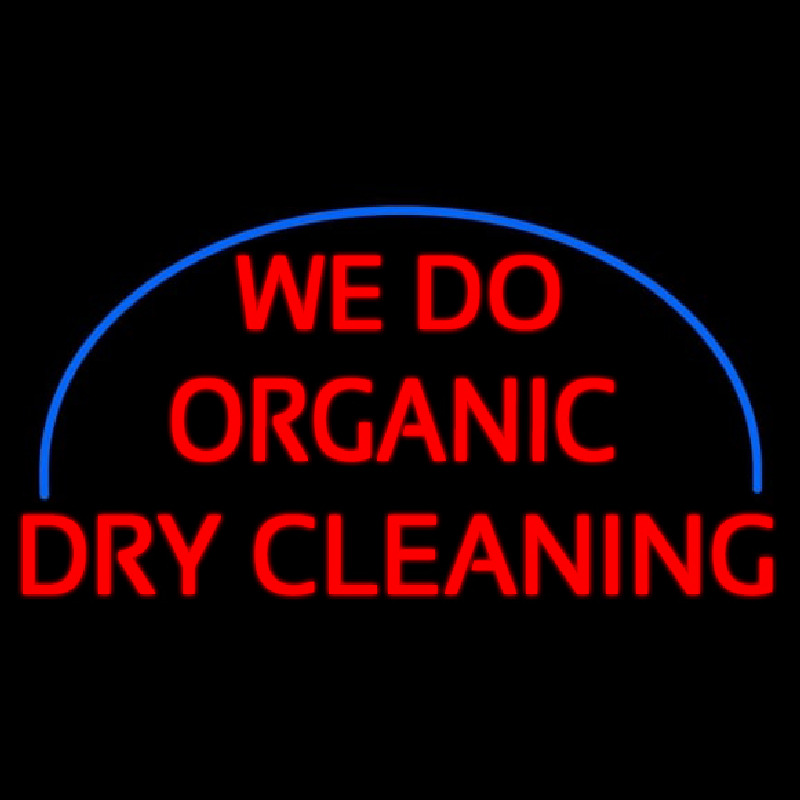 We Do Organic Dry Cleaning Neontábla