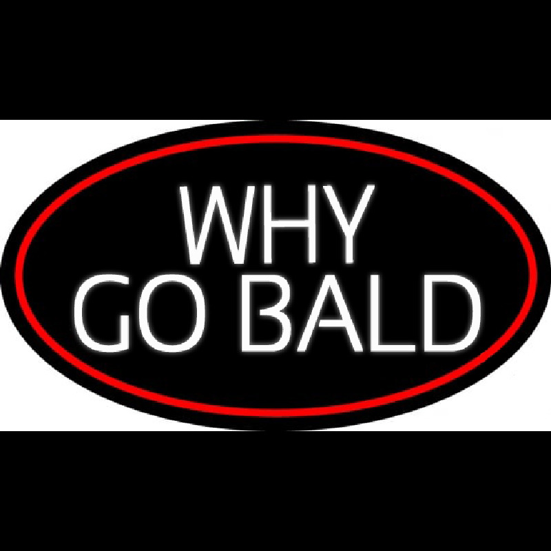 Why Go Bald Hair Salon Neontábla