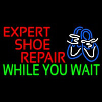 E pert Shoe Repair While You Wait Neontábla