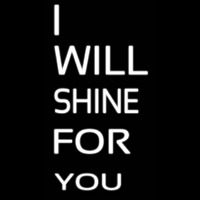 I Will Shine For U Neontábla