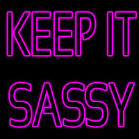 Keep It Sassy Neontábla