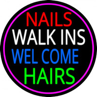 Nails Walk Ins Welcome Hairs Neontábla