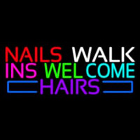 Nails Walk Ins Welcome Hairs Neontábla