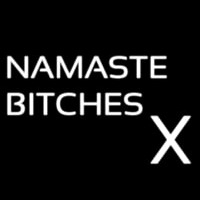 Namaste Bitches X Neontábla