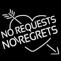 No Request No Regrets Neontábla