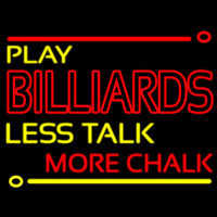 Play Billiards Less Talk More Chalk 1 Neontábla