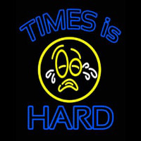 Times Is Hard Neontábla