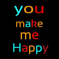 You Make Me Happy Neontábla